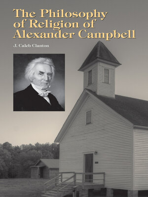 cover image of The Philosophy of Religion of Alexander Campbell